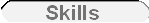 Skills